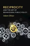 Reciprocity and the Art of Behavioural Public Policy cover