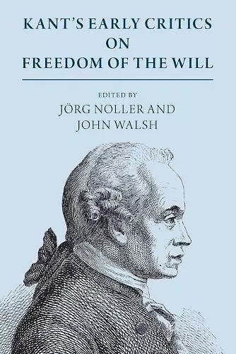 Kant's Early Critics on Freedom of the Will cover