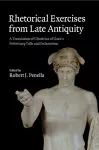 Rhetorical Exercises from Late Antiquity cover