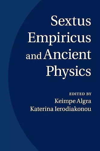 Sextus Empiricus and Ancient Physics cover