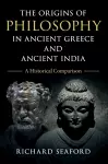 The Origins of Philosophy in Ancient Greece and Ancient India cover