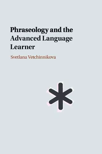 Phraseology and the Advanced Language Learner cover