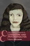 The Cambridge Companion to Literature and Psychoanalysis cover