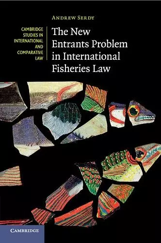 The New Entrants Problem in International Fisheries Law cover