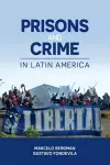 Prisons and Crime in Latin America cover