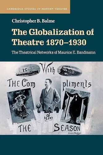 The Globalization of Theatre 1870–1930 cover