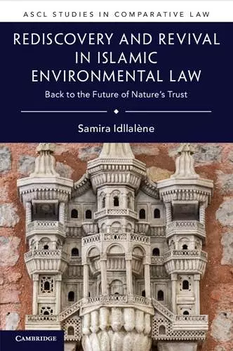 Rediscovery and Revival in Islamic Environmental Law cover