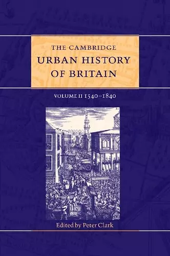The Cambridge Urban History of Britain: Volume 2, 1540–1840 cover