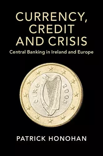 Currency, Credit and Crisis cover