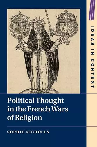 Political Thought in the French Wars of Religion cover