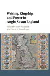 Writing, Kingship and Power in Anglo-Saxon England cover