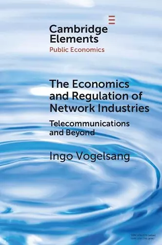 The Economics and Regulation of Network Industries cover