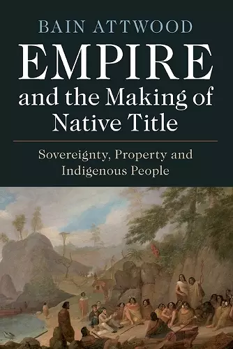 Empire and the Making of Native Title cover