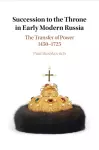 Succession to the Throne in Early Modern Russia cover