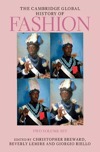 The Cambridge Global History of Fashion 2 Volume Hardback Set cover