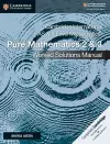 Cambridge International AS & A Level Mathematics Pure Mathematics 2 & 3 Worked Solutions Manual with Digital Access cover