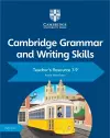 Cambridge Grammar and Writing Skills Teacher's Resource with Digital Access 7–9 cover