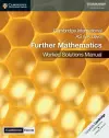 Cambridge International AS & A Level Further Mathematics Worked Solutions Manual with Digital Access cover