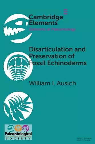 Disarticulation and Preservation of Fossil Echinoderms: Recognition of Ecological-Time Information in the Echinoderm Fossil Record cover