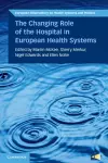 The Changing Role of the Hospital in European Health Systems cover