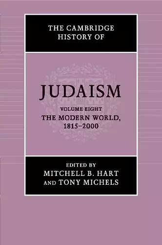 The Cambridge History of Judaism: Volume 8, The Modern World, 1815–2000 cover