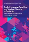 English Language Teaching and Teacher Education in East Asia cover