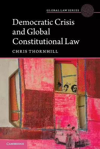 Democratic Crisis and Global Constitutional Law cover