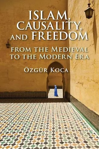 Islam, Causality, and Freedom cover