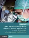 Manual of Sperm Retrieval and Preparation in Human Assisted Reproduction cover