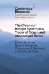 The Chromium Isotope System as a Tracer of Ocean and Atmosphere Redox cover