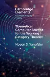 Theoretical Computer Science for the Working Category Theorist cover