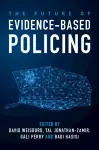 The Future of Evidence-Based Policing cover