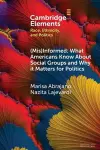 (Mis)Informed: What Americans Know About Social Groups and Why it Matters for Politics cover