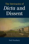 The Intricacies of Dicta and Dissent cover