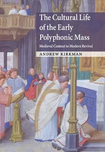 The Cultural Life of the Early Polyphonic Mass cover