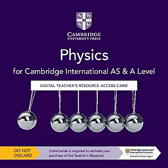 Cambridge International AS & A Level Physics Digital Teacher's Resource Access Card cover