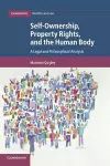 Self-Ownership, Property Rights, and the Human Body cover