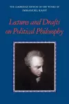 Kant: Lectures and Drafts on Political Philosophy cover