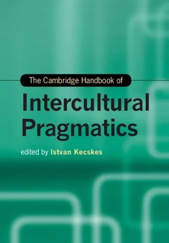 The Cambridge Handbook of Intercultural Pragmatics cover