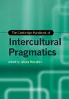 The Cambridge Handbook of Intercultural Pragmatics cover