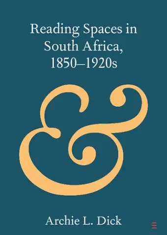 Reading Spaces in South Africa, 1850–1920s cover