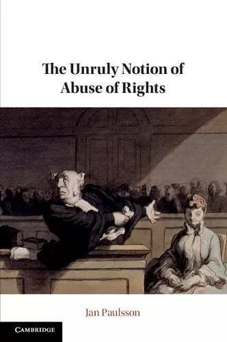 The Unruly Notion of Abuse of Rights cover