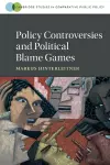 Policy Controversies and Political Blame Games cover