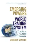 Emerging Powers and the World Trading System cover