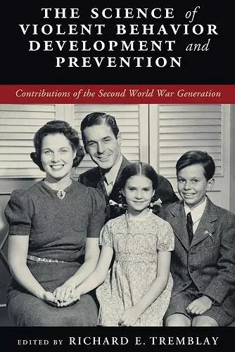 The Science of Violent Behavior Development and Prevention cover