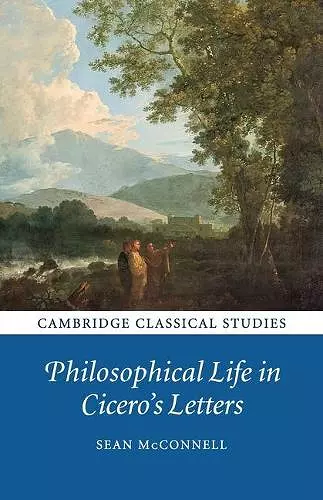 Philosophical Life in Cicero's Letters cover