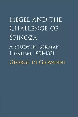 Hegel and the Challenge of Spinoza cover