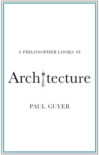 A Philosopher Looks at Architecture cover