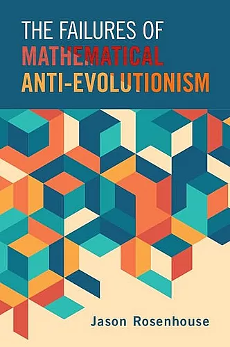 The Failures of Mathematical Anti-Evolutionism cover