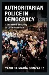 Authoritarian Police in Democracy cover